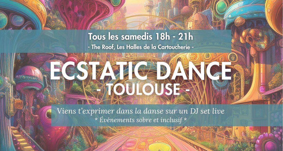 Ecstatic Dance Toulouse - tous les samedis 