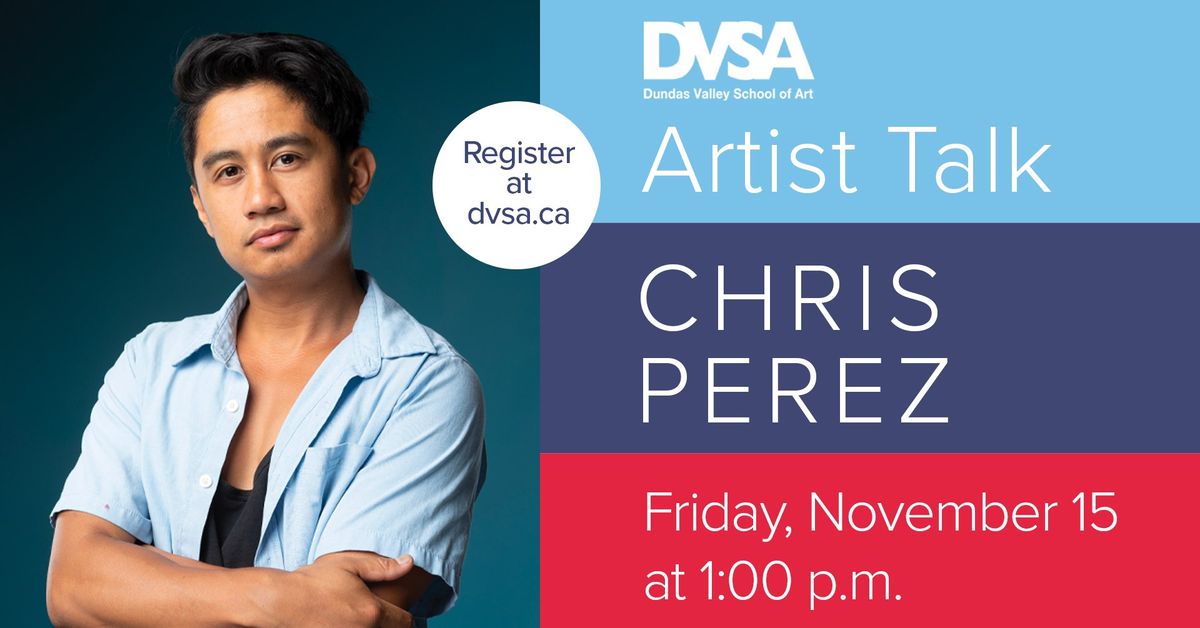 FREE DVSA Artist Talk with Chris Perez