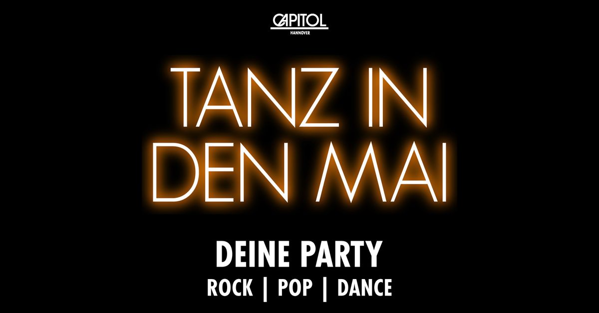 Tanz in den Mai - 30.04.2025 | Capitol Hannover