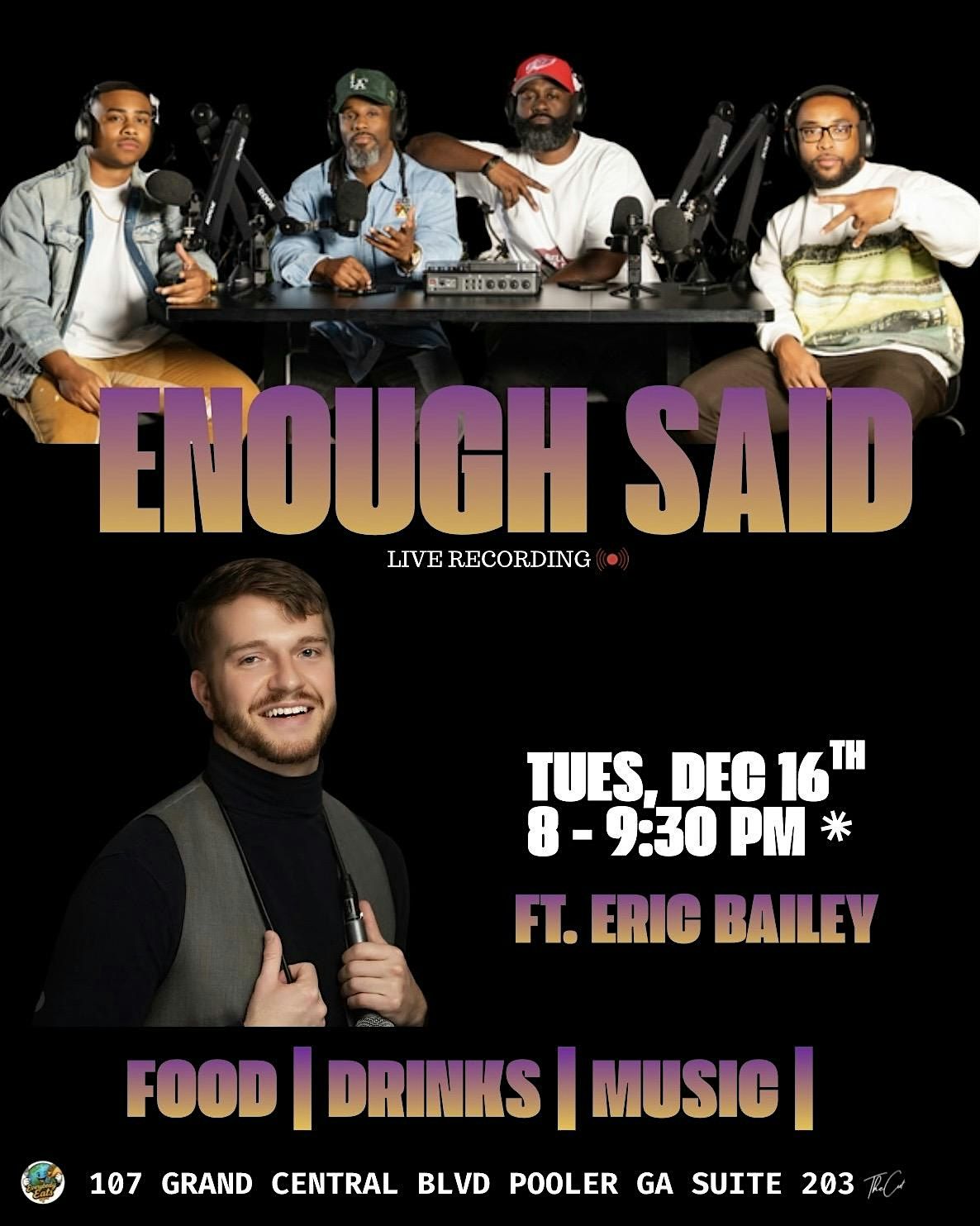 Enough Said Podcast Live Recording \/ft Eric Bailey
