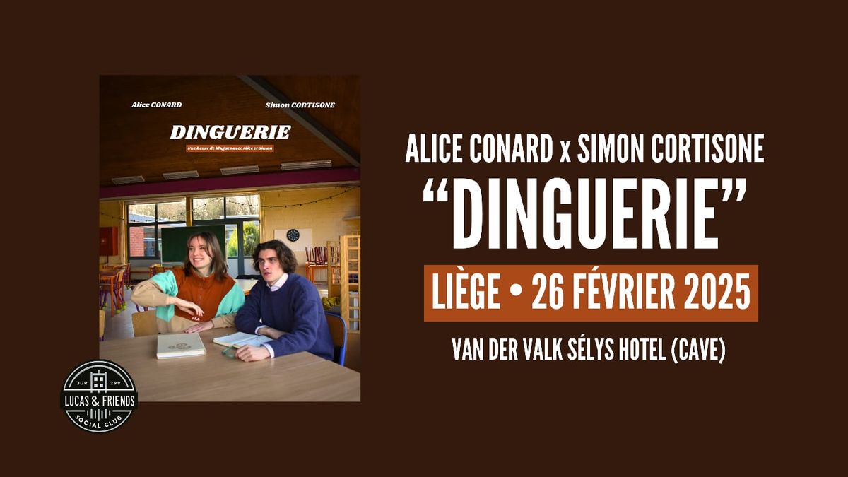 ALICE CONARD x SIMON CORTISONE - "DINGUERIE"