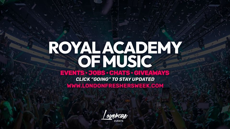 Royal Academy of Music, University of London Freshers Week 2022