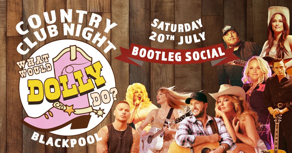 What Would Dolly Do? - Country Club Night | Blackpool