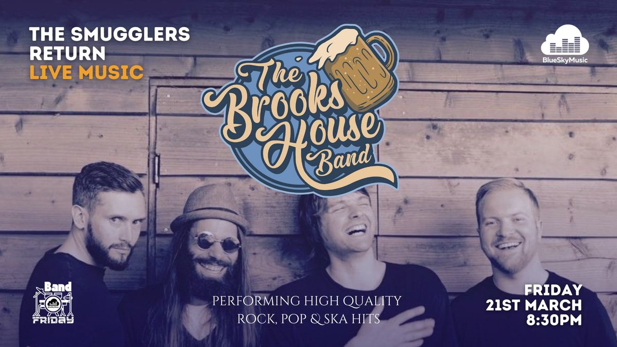 BAND FRIDAY! The Brooks House Band at The Smuggler's Return