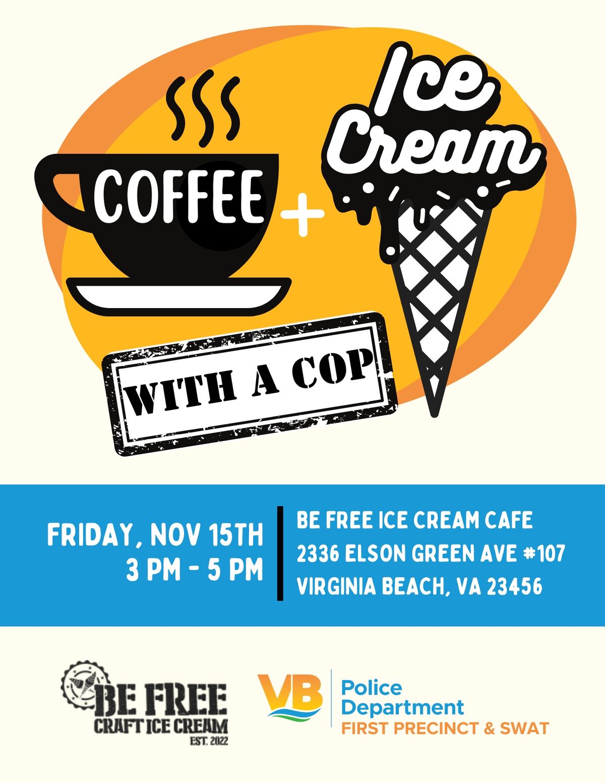 Coffee & Ice Cream with a Cop - Presented by the VBPD 1st Precinct & SWAT w\/Be Free Ice Cream Cafe