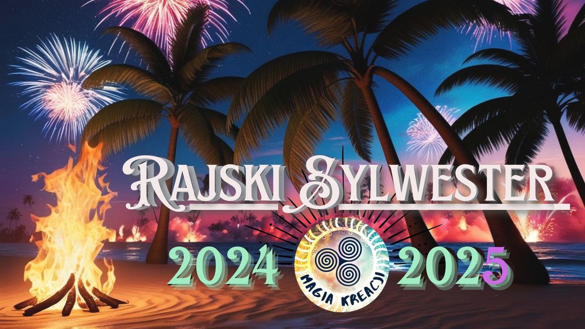 Rajski Sylwester z Magi\u0105 Kreacji 