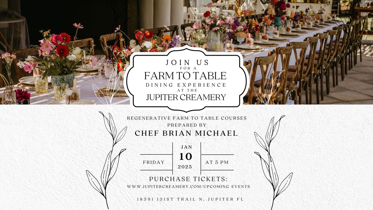 Farm-to-Table Dining Experience with Chef Brian Michael at the Jupiter Creamery