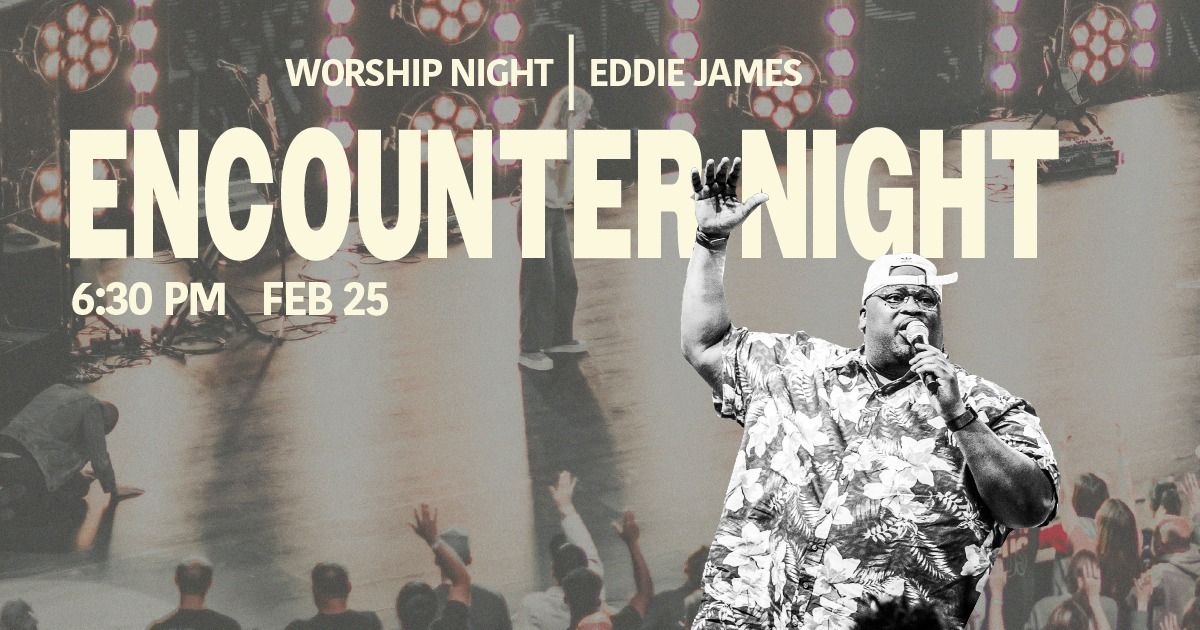 Encounter Night w\/ Eddie James