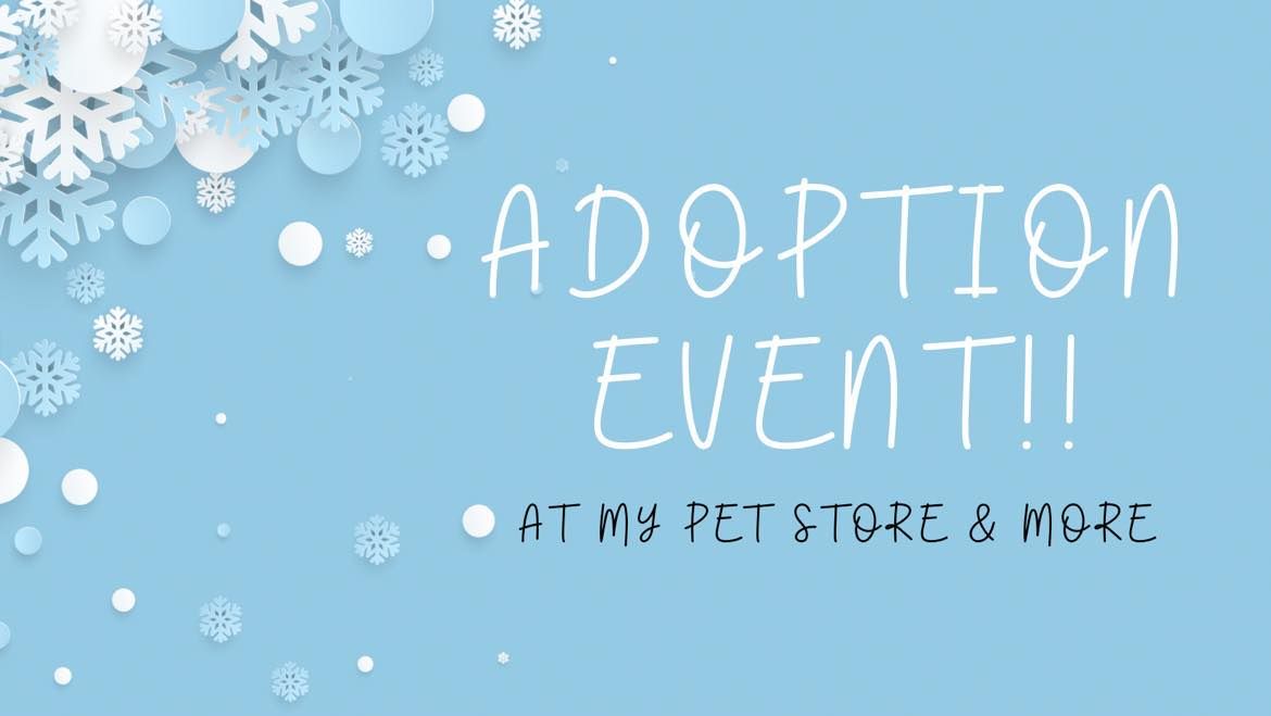 January Adoption Event at My Pet Store & More