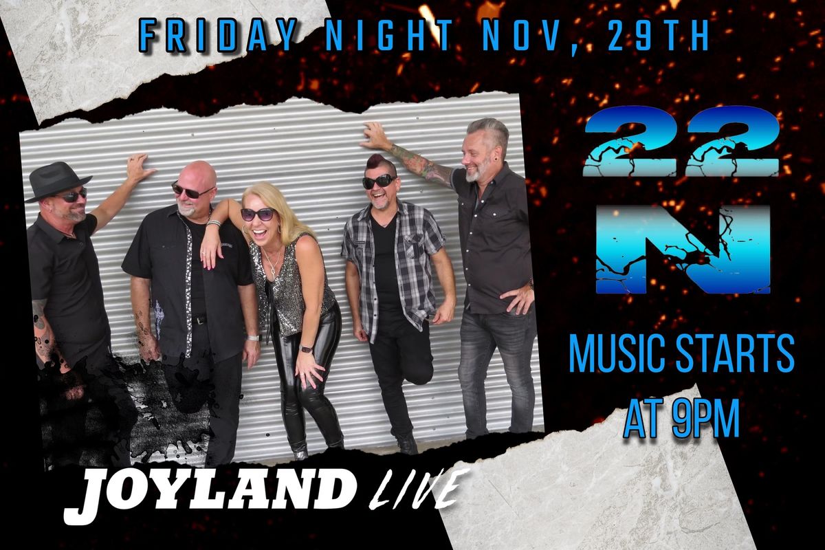 22N at Joyland 