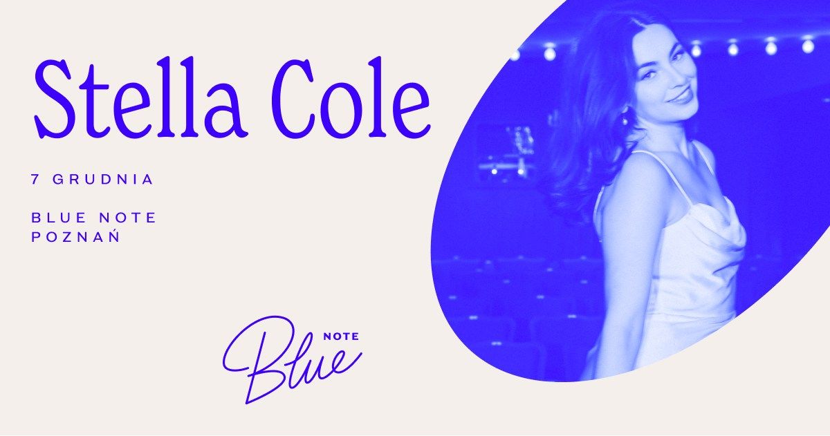 Stella Cole | Blue Note Pozna\u0144