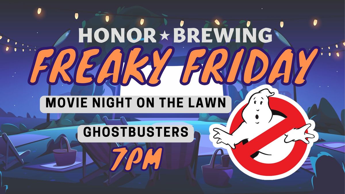 Freaky Friday Movie Night on the Lawn: Ghostbusters