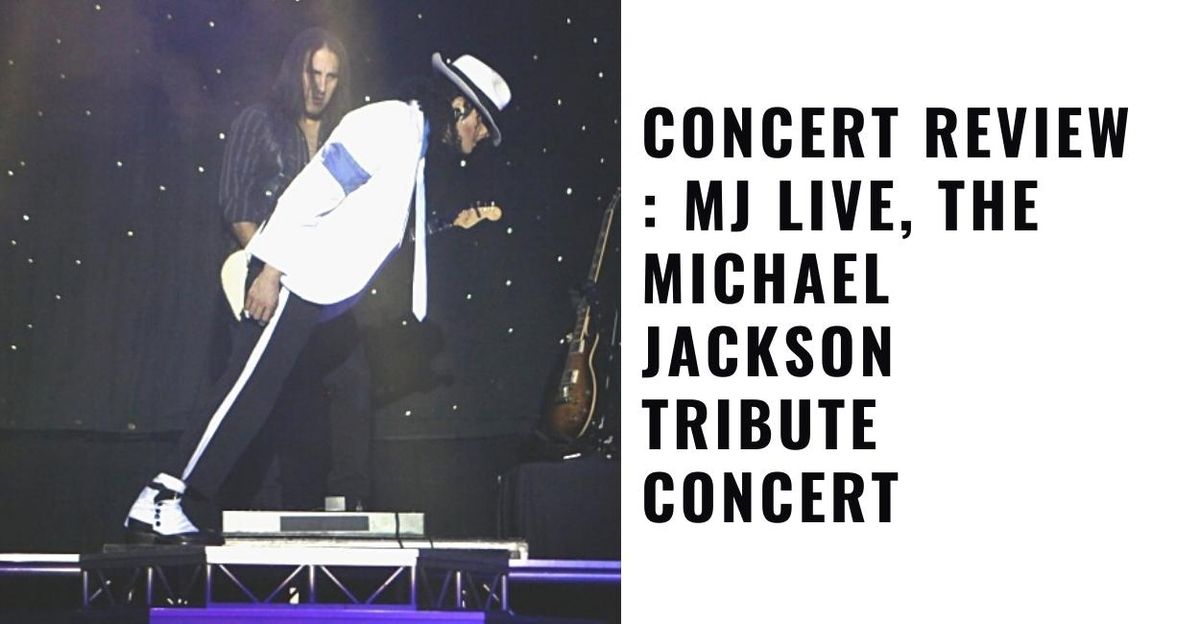 MJ Live - Michael Jackson Tribute