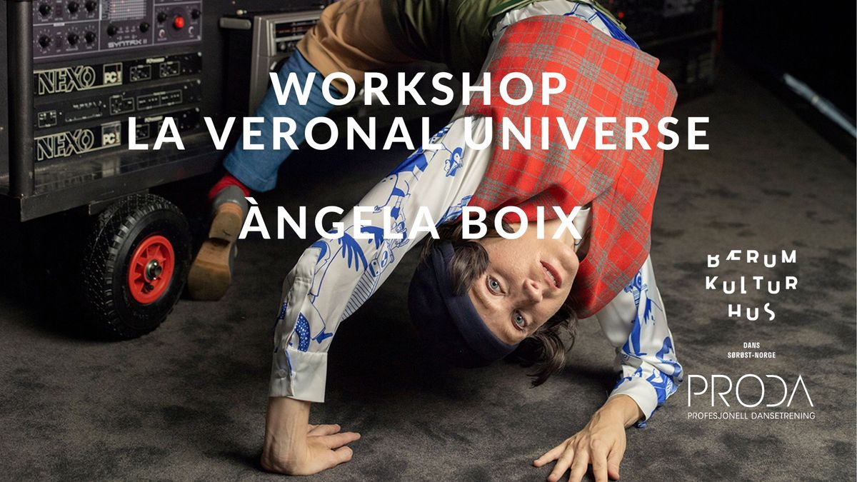 WORKSHOP LA VERONAL UNIVERSE - \u00c1ngela Boix