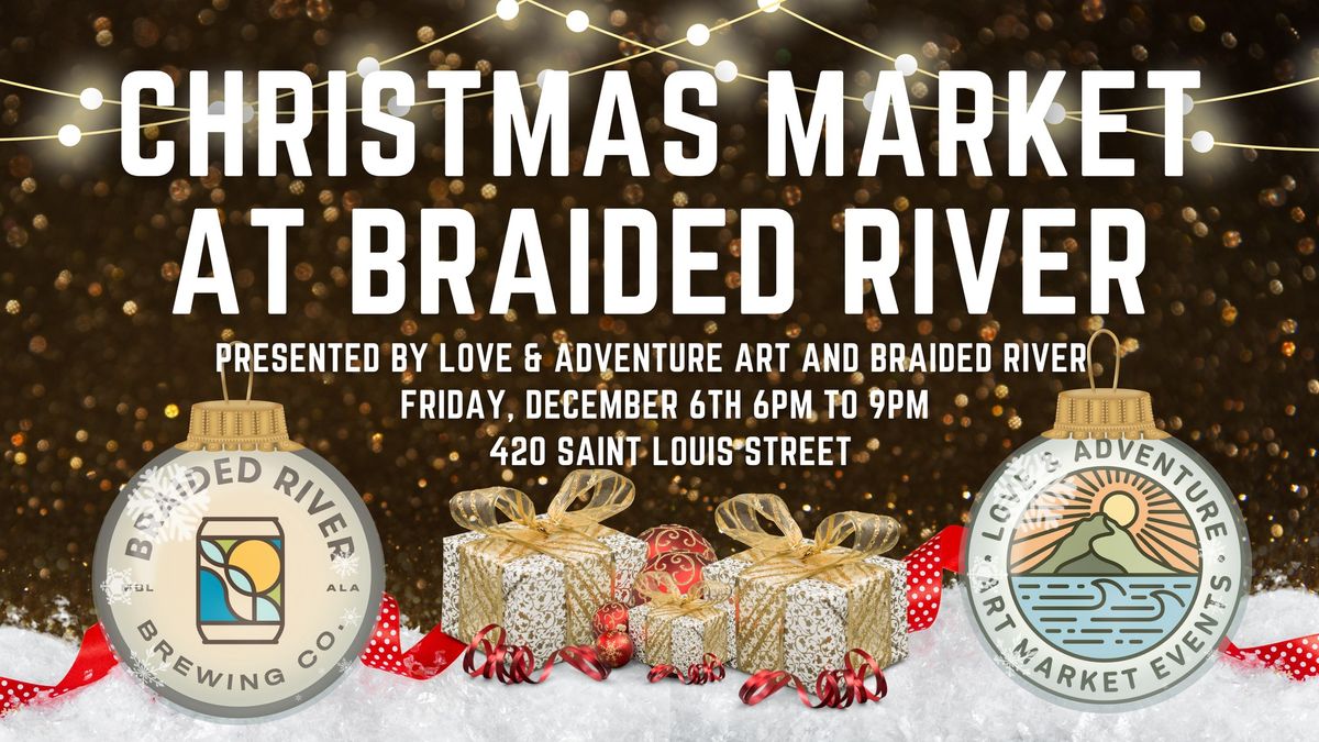 Christmas Market at Braided River