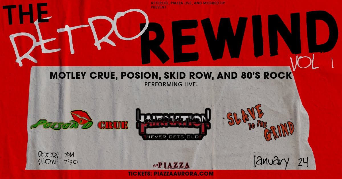 The Retro Rewind W\/ Poison, Motley Crue, Skid Row & 80s Hits