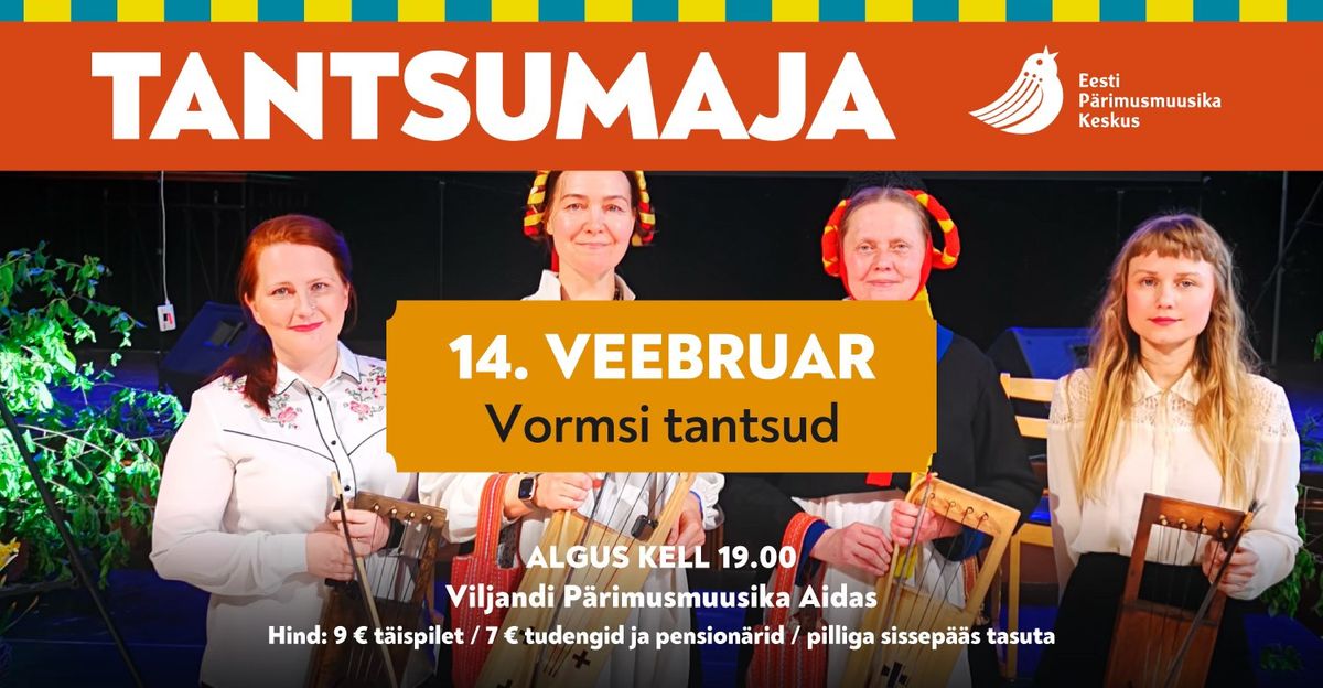 TANTSUMAJA: Vormsi tantsud