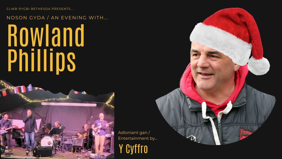 Noson gyda Rowland Phillips \/ An Evening with Rowland Phillips