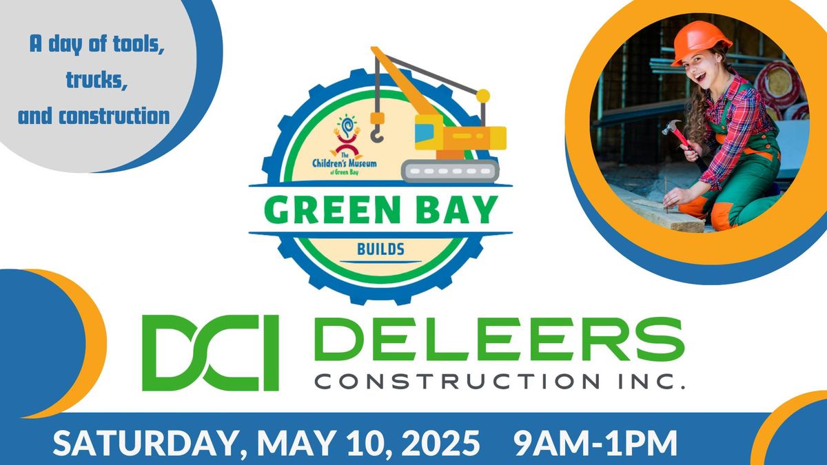 Green Bay Builds Presented by DeLeers Construction Inc.