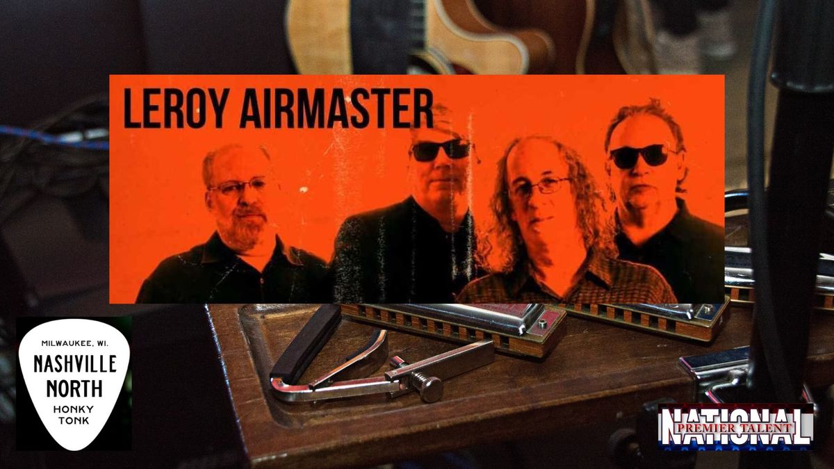 Leroy Airmaster - "Up & Under Blues Night"- Nashville North!