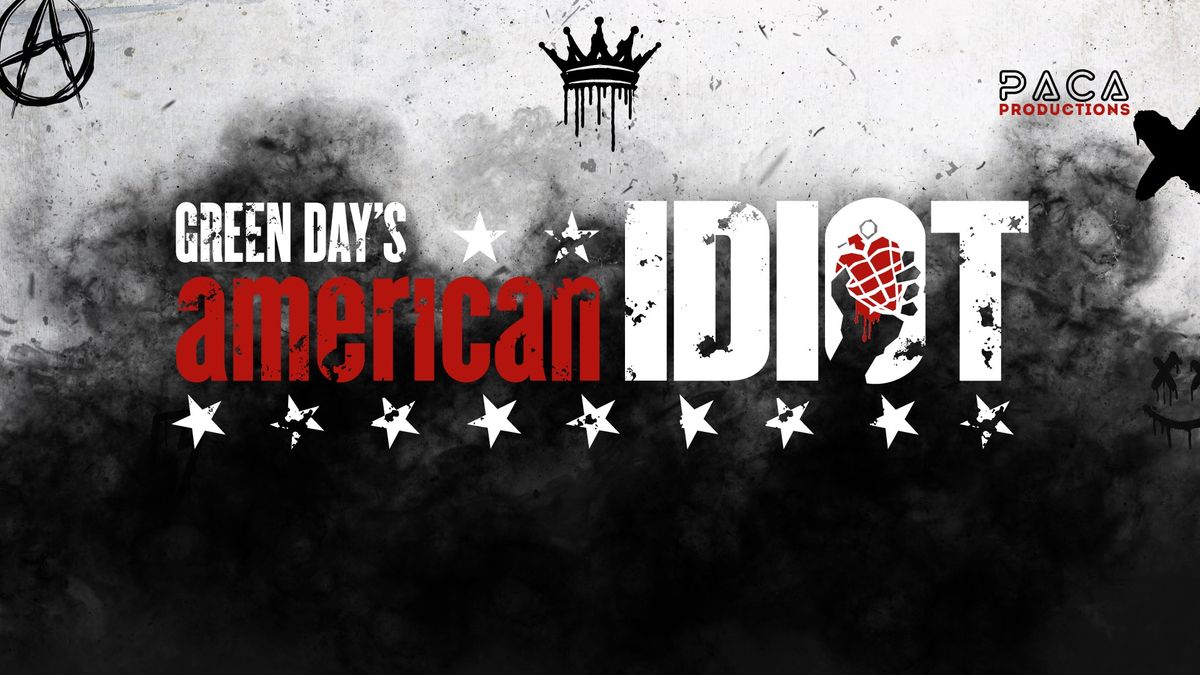 Green Day's American Idiot - presented by PACA Productions