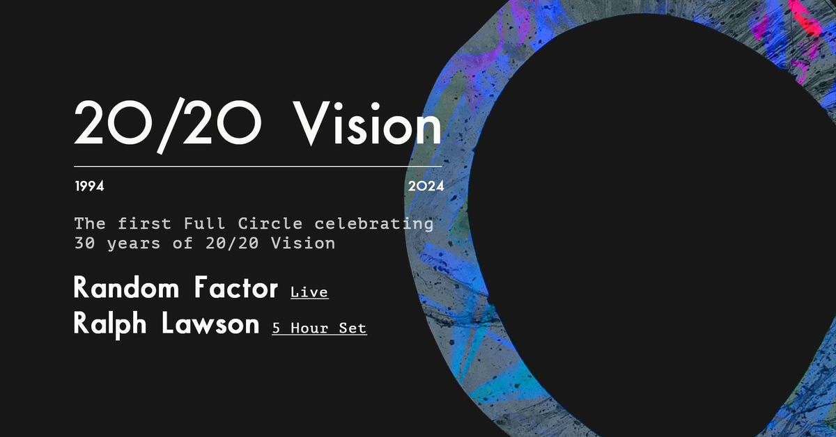 20\/20 Vision present FULL CIRCLE