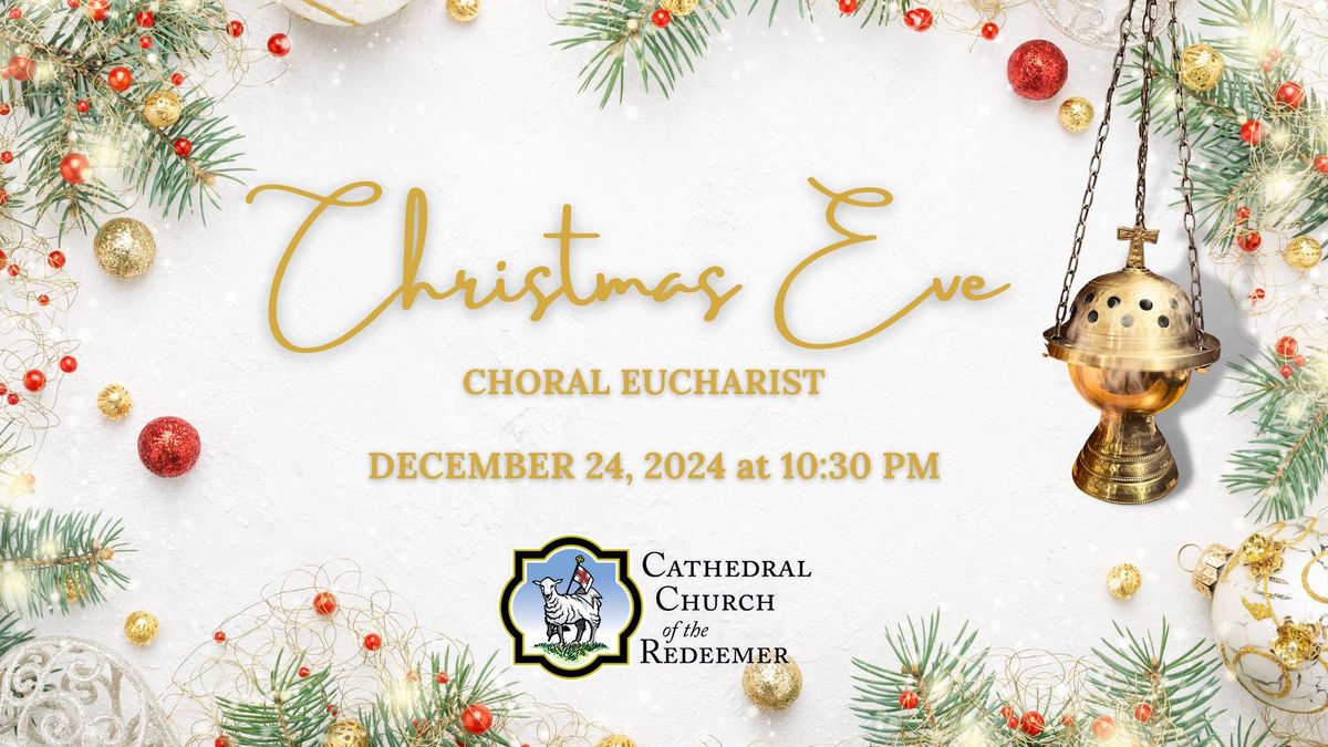 Christmas Eve Choral Eucharist