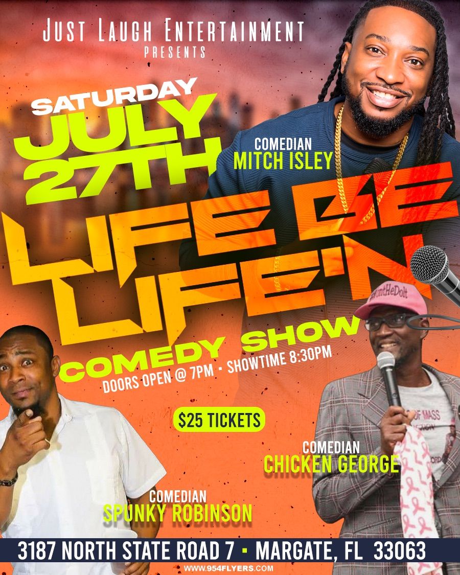 LIFE BE LIFE'N COMEDY SHOW