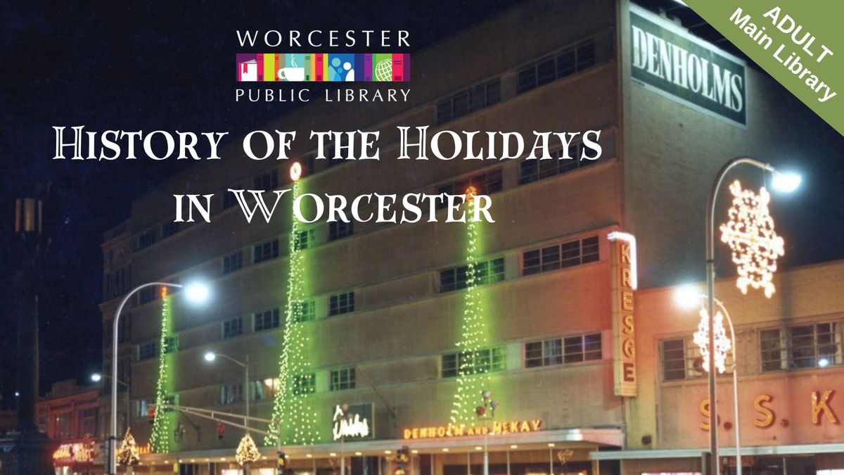 History of the Holidays in Worcester