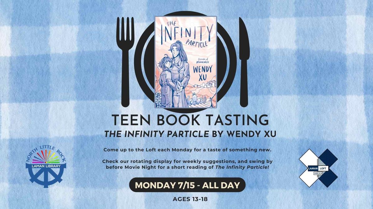 Teen Book Tasting: The Infinity Particle by Wendy Xu