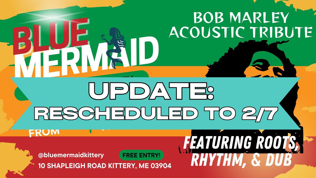 Bob Marley Acoustic Tribute Featuring Roots Rhythm & Dub | February 6th 