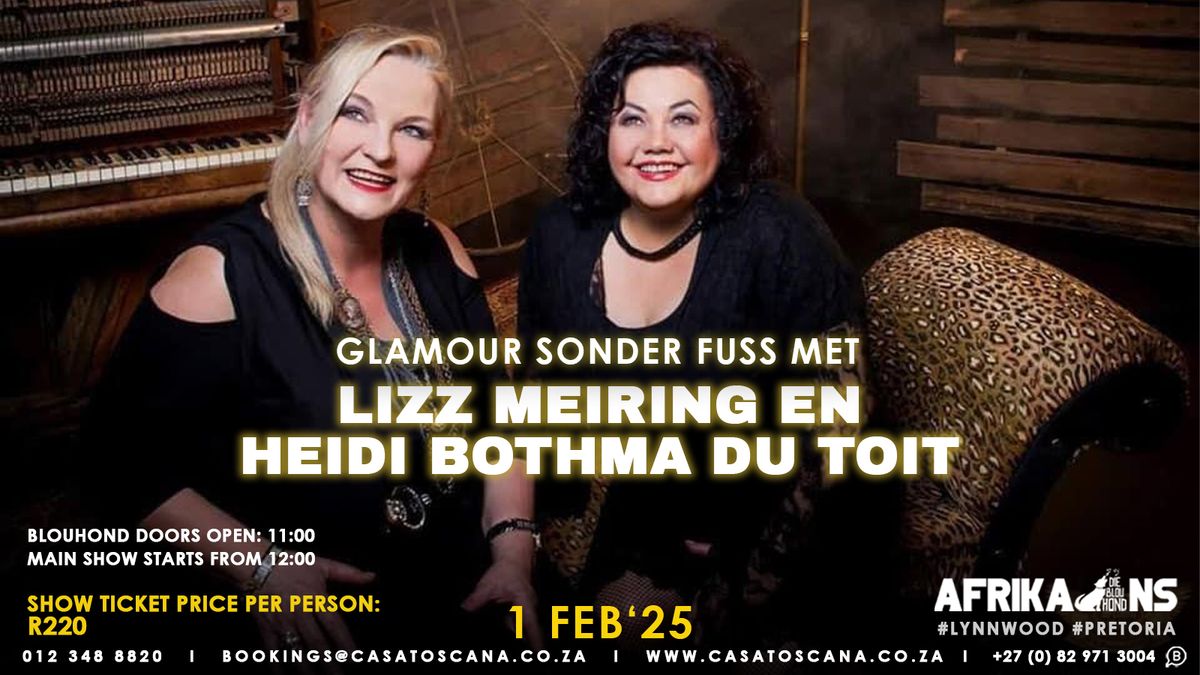 Glamour sonder Fuss met Lizz Meiring & Heidi Bothma du Toit