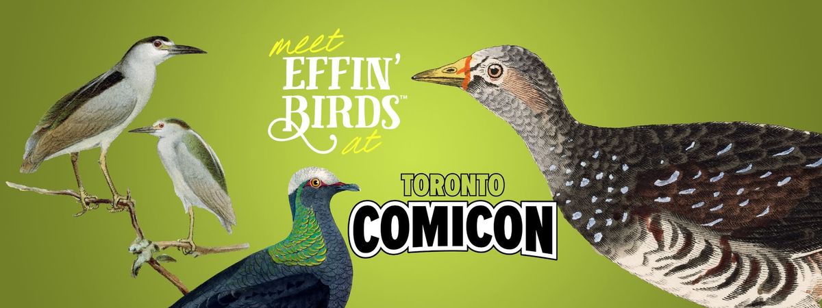 Effin' Birds at Toronto Comicon