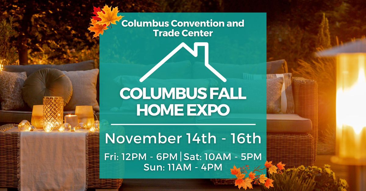 Columbus Fall Home Expo, November 14-16, 2025