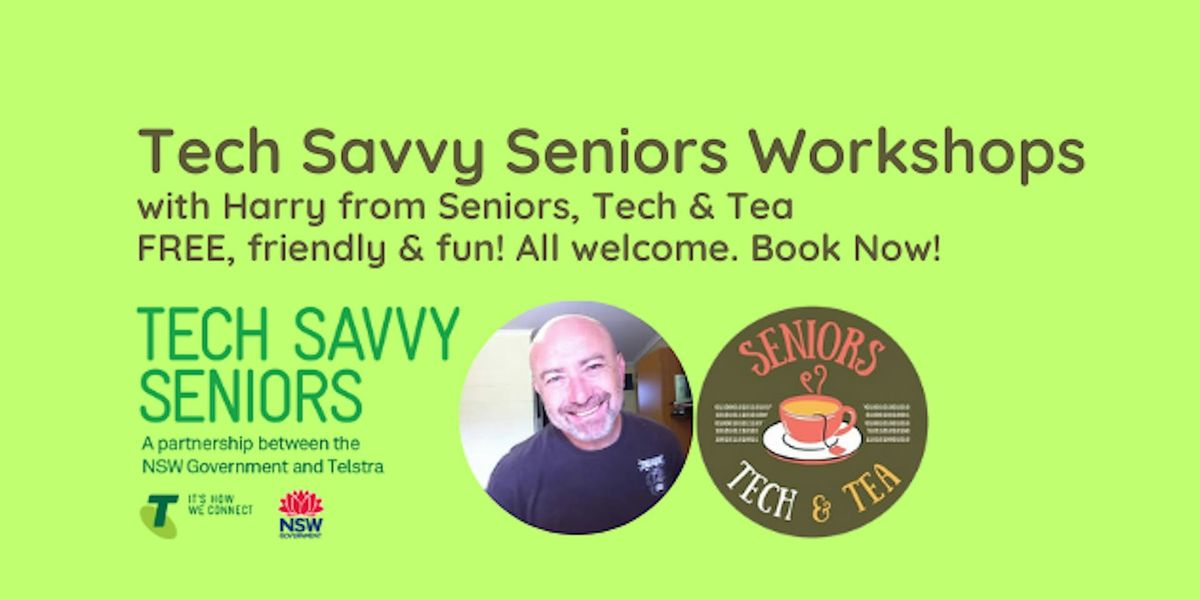 Tech Savvy Seniors - Taking and editing  photos - plus scanning old ones!