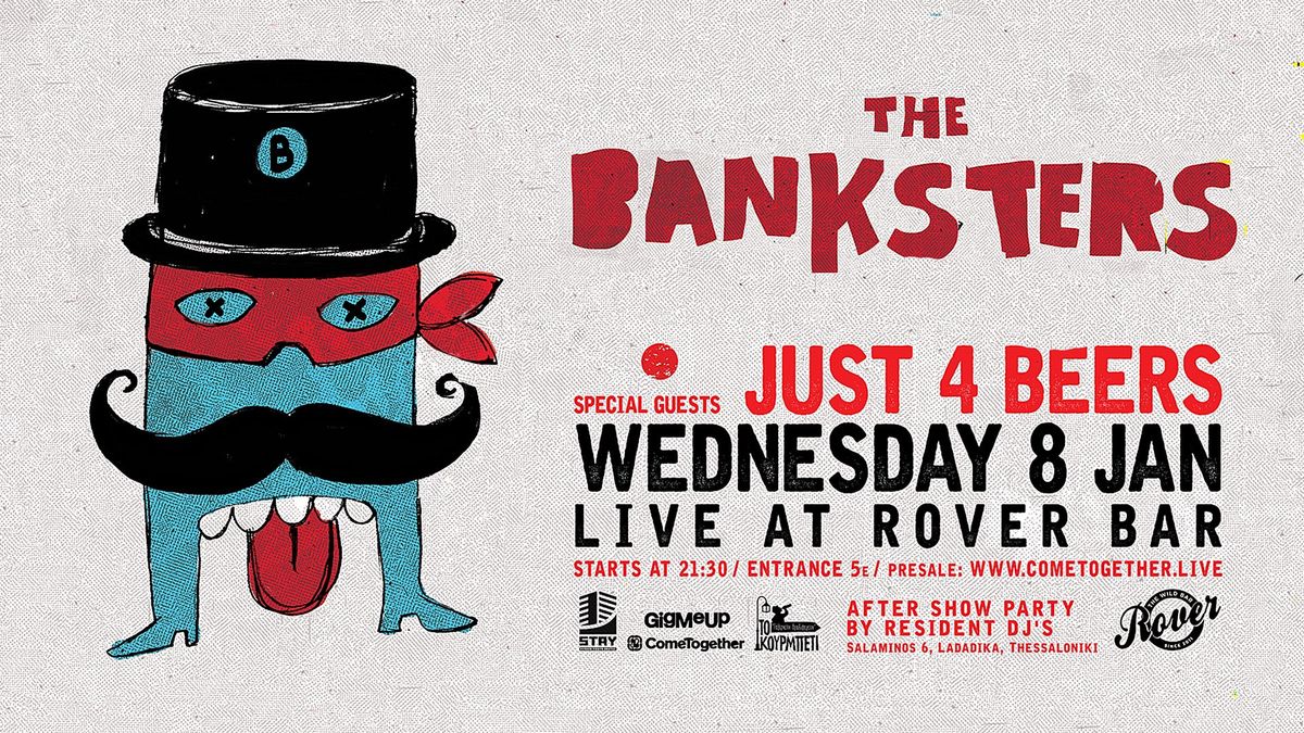 THE BANKSTERS \/\/ Special Guests JUST 4 BEERS || WED. 08.01 \u2022 Live @Rover Bar 