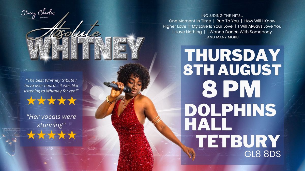 Absolute WHITNEY - Whitney Houston tribute at Dolphins Hall (Tetbury, UK) - Thursday 8th August 8pm