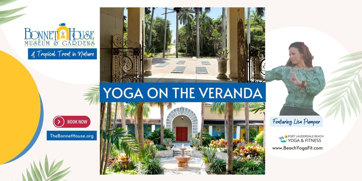 Yoga & Sound Healing on the Veranda \ud83c\udf3a Tropical Treat @ Bonnet Gardens & Museum 