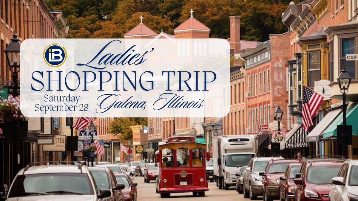 Ladies' Shopping Trip to Galena, Illinois