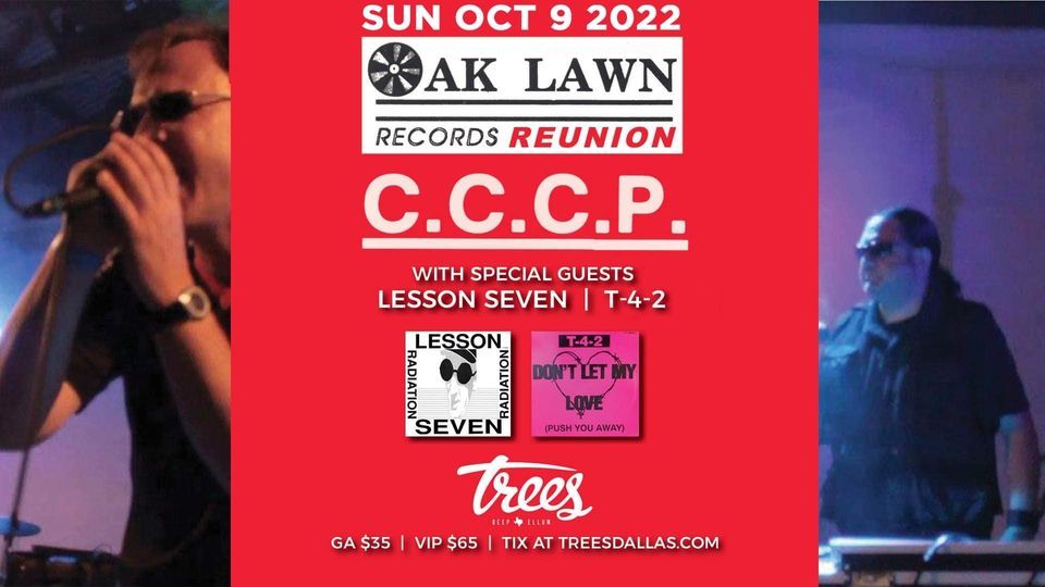 Oak Lawn Records Reunion Featuring: C.C.C.P.\/ T-4-2\/ Lesson Seven LIVE