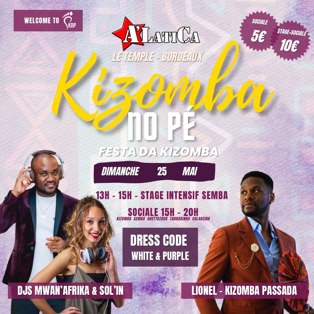 KIZOMBA NO P\u00c9 ~ Festa da Kizomba #7 - STAGE INTENSIF SEMBA & SOCIALE