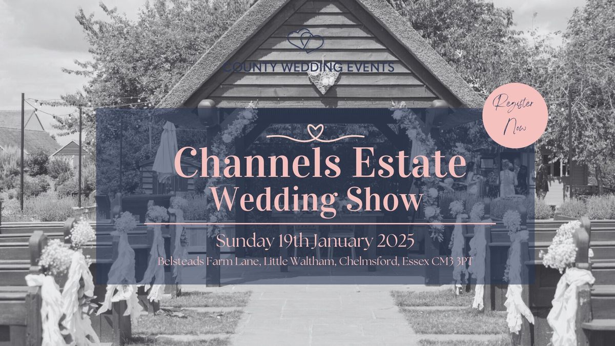 Channels Estate Wedding Show 