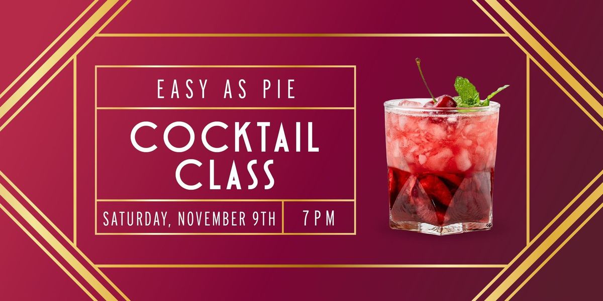 Easy as Pie Cocktail Class