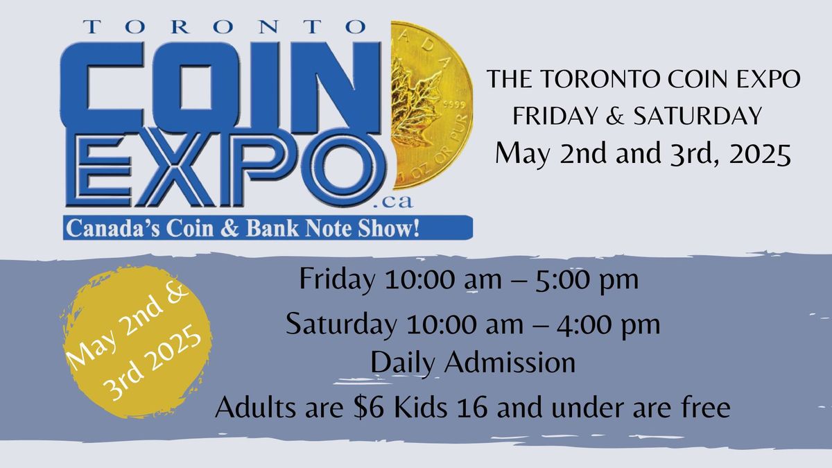 The Toronto Coin Expo - Spring Sale 2025 