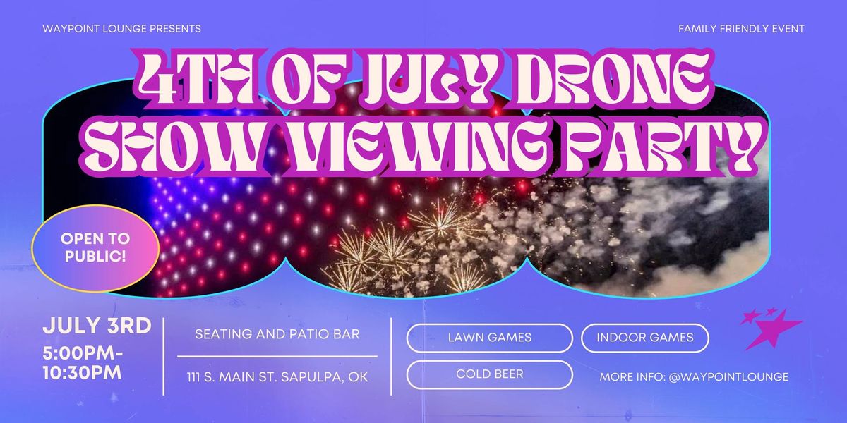 Drone Show Viewing Party