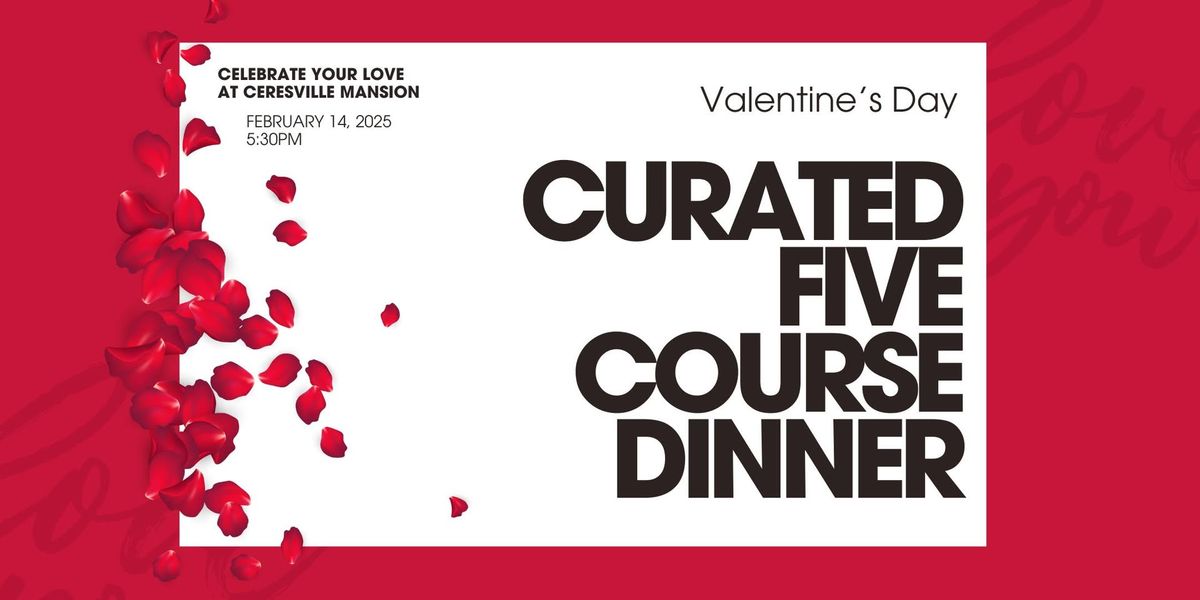 Valentine's Day Dinner: A Curated 5-Course Culinary Experience