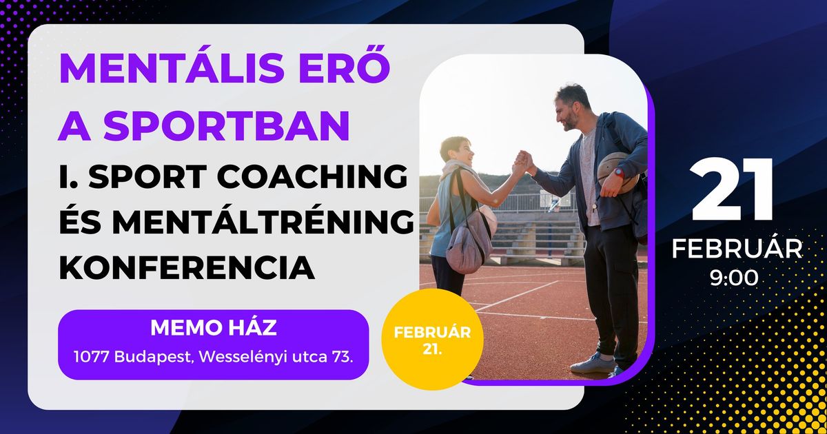 Ment\u00e1lis Er\u0151 a Sportban a J\u00f6v\u0151 Kih\u00edv\u00e1sai T\u00fckr\u00e9ben I. Sport Coaching \u00c9s Ment\u00e1ltr\u00e9ning Konferencia\ud83e\udd3d\ud83c\udffd