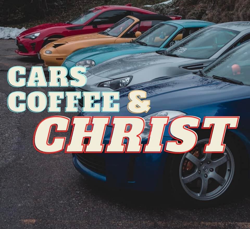 Cars Coffee & Christ Season Opener Car Meet