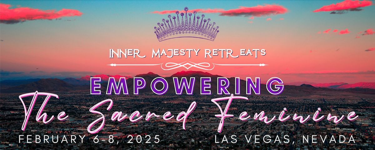 Empowering the Sacred Feminine 2025 Retreat