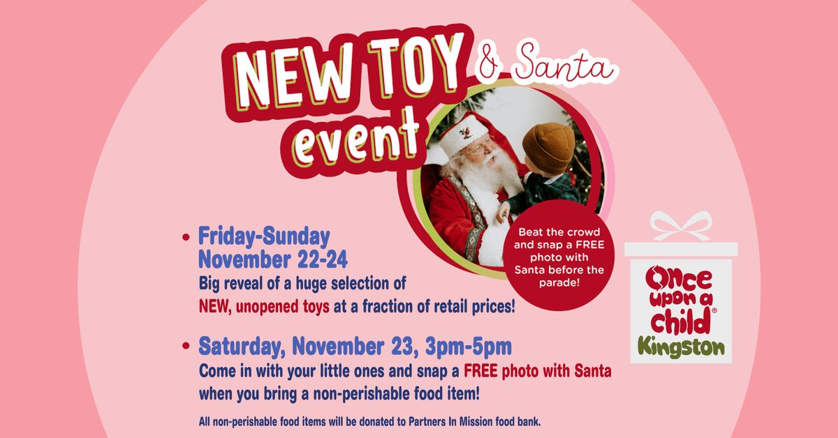 New Toy Event, Santa Visit and Food Drive - Toys at amazing prices, FREE photo with Santa!